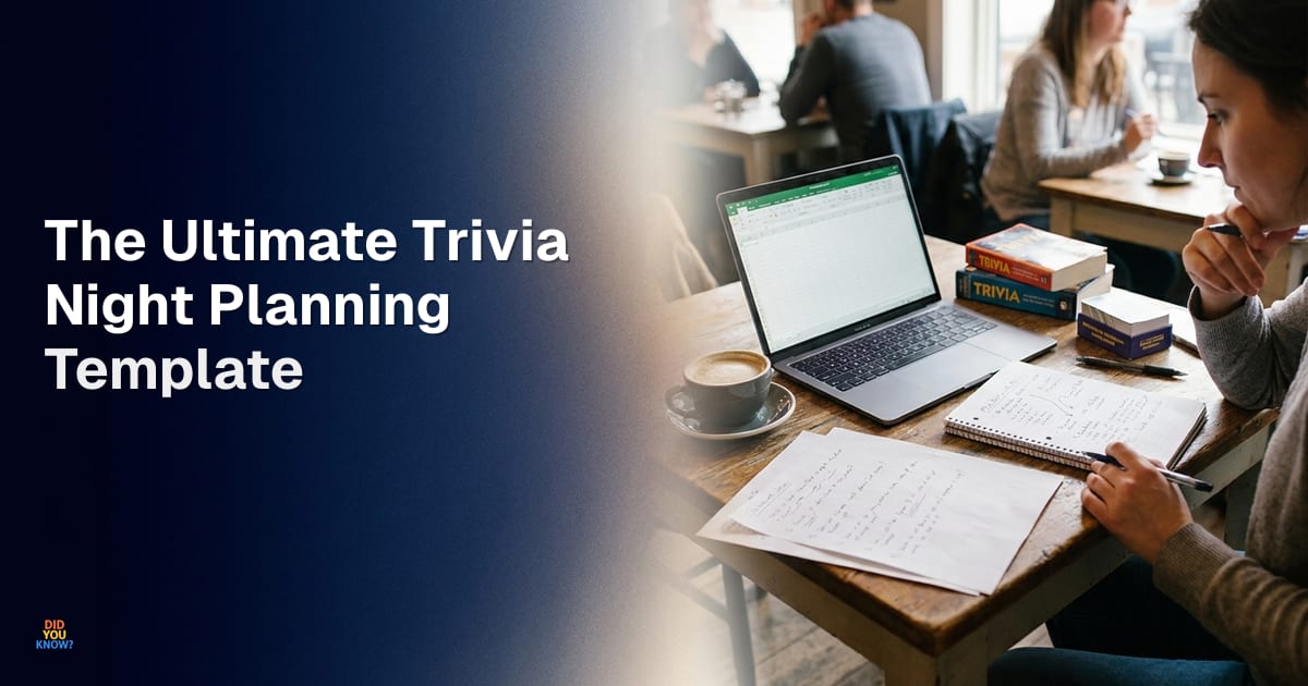 The Ultimate Trivia Night Planning Template: Everything a Host Needs Before the First Question Is Asked - Did You Know?