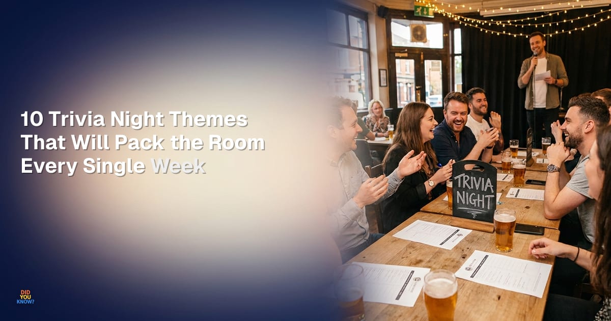 10 Trivia Night Themes That Will Pack the Room Every Single Week - Did You Know?
