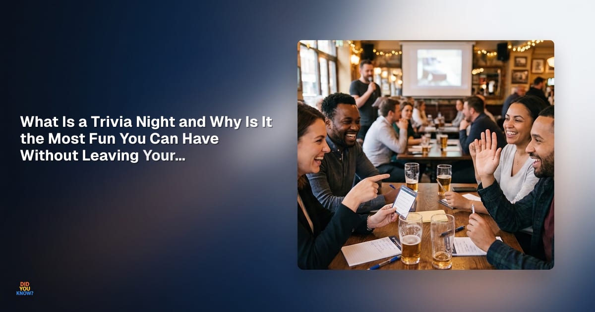 What Is a Trivia Night and Why Is It the Most Fun You Can Have Without Leaving Your Neighborhood? - Did You Know?